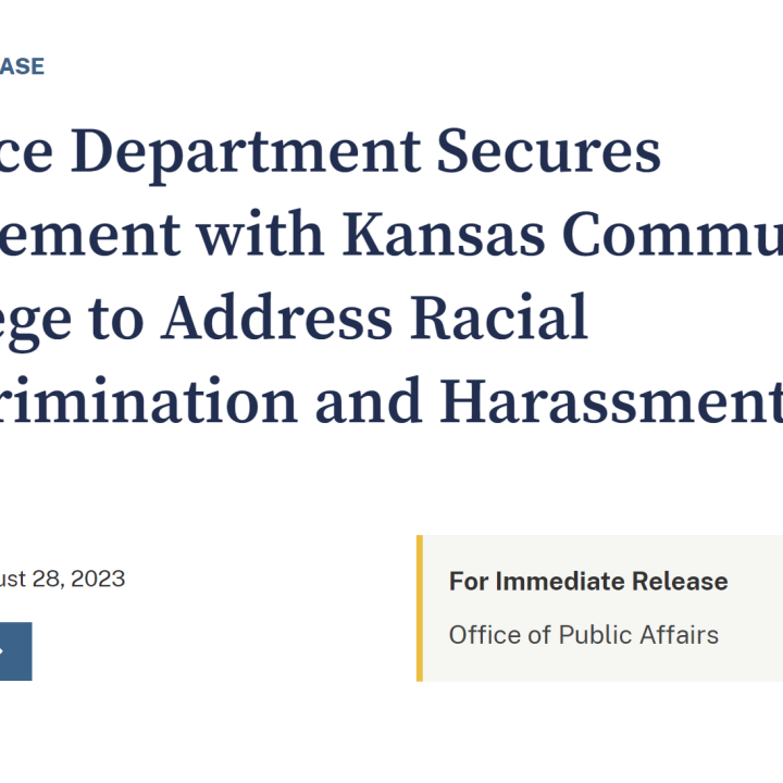 screenshot of headline: Justice Department Secures Agreement with Kansas Community College to Address Racial Discrimination and Harassment