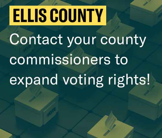 Ellis County: Contact your Election Commissioner to expand voting rights!